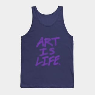 Art is life. Tank Top